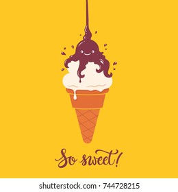 Vector illustration of cartoon ice cream cone pour chocolate. So sweet card.