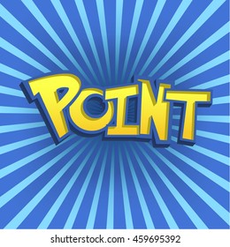 Vector Illustration of cartoon Lettering for Design, Website, Background, Banner. Point Smartphone Game Element Template