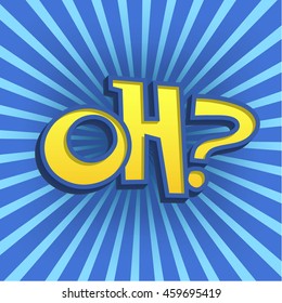 Vector Illustration of cartoon Lettering for Design, Website, Background, Banner. Oh? Element Template for Smartphone Game