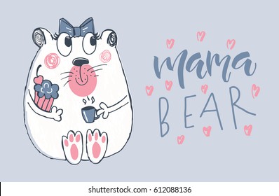 Vector illustration of a cartoon Mama Bear for girl boy print design. Modern style poster. lettering typography. Hipster doodle print for postcard. Children's clothes svg