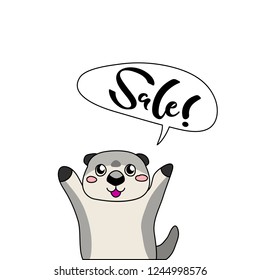 Vector illustration, cartoon otter and sale hand drawn lettering in the speech bubble. Applicable for promotion banners, flyers, brochures, webpages etc. Can be used for sale announcement concepts.