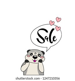 Vector illustration, cartoon otter and sale hand drawn lettering in the speech bubble. Applicable for promotion banners, flyers, brochures, webpages etc. Can be used for sale announcement concepts.
