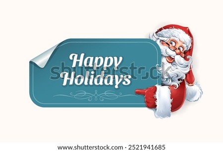 Vector illustration of cartoon Santa Claus character pointing a sign, peeking behind a placard. Christmas greeting card with happy holidays text. Adjustable design, grouped and layered.