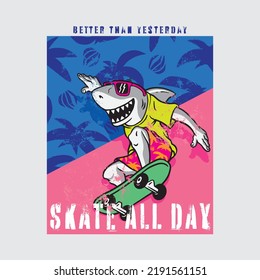 Vector illustration of Cartoon Shark with skateboarding and typography elements.