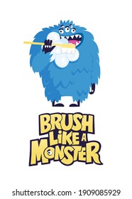 Ilustración vectorial de un monstruo azul estilo caricatura que disfruta cepillando sus dientes y texto "Cepillo como un monstruo"