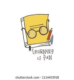 Vector illustration with cartoon style book and eyeglasses. Learning is fun lettering. Design element for school theme. 