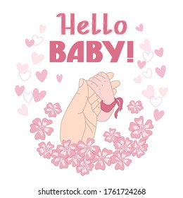 Vektorgrafik im Cartoon-Stil mit dem Bild der Hände eines Erwachsenen und eines Kindes. Lettering Hallo Baby umgeben von Blumen und Herzen. Postkarte für das Aussehen eines Kindes in der Familie.