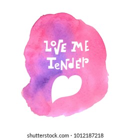 Vector illustration: a cartoony hand drawn unique typography slogan and heart shape on purple watercolor blop for decoration, prints and posters  for Valentine's Day isolated on white background.