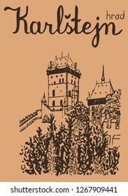 Vector illustration of Karlštejn castle located in the Czech Republic. Showing castle tower, buildings, walls and trees in dark and light brown colors.  Handwritten sign hrad Karlštejn. 