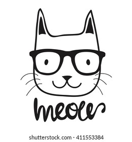 Vector illustration with cat in a glasses. Cute typography black and white poster with lettering - meow. Hipster style print design