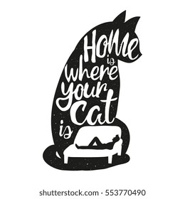 Vector illustration with cat silhouette, sofa and man. Typography poster with lettering quote - Home is where your cat is. Trendy black and white decoration design