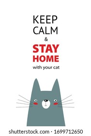 Vector illustration with a cat "stay home keep calm and stay home with your cat." Gray cartoon cat. Social poster. Motivational poster.
