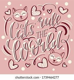 vector illustration with cats in glasses and handwritten lettering quote "Cats rule the world" on a pink background