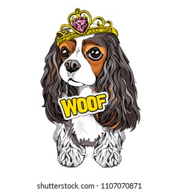 Vector illustration with Cavalier King Charles Spaniel in a Princess crown, with a lettering quote - Woof. Poster, hand drawn style t-shirt print.