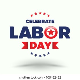 Vector illustration of Celebrate Labor day.