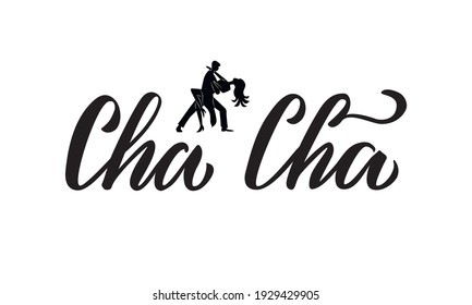 Vector illustration of cha cha isolated lettering for banner, poster, business card, dancing club advertisement, signage design. Creative handwritten text for the internet or print
