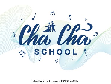 Vector illustration of cha cha school lettering with notes on a colorful background for banner, poster, business card, dancing club advertisement, signage design. Handwritten text for web or print
