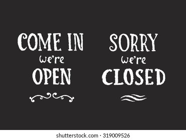 Vector Illustration of Chalk Hanging Signs on Blackboard. Come In We're Open and Sorry, We're Closed Hand Drawn Retail Illustrations.