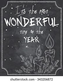 vector illustration of chalkboard style christmas quote with outline of melted candles, branch of christmas tree and snowflakes