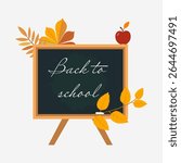Vector illustration of a chalkboard with “Back to school” text, decorated with autumn leaves and apple. Composition is layered, background is editable. Part of a back to school autumn collection
