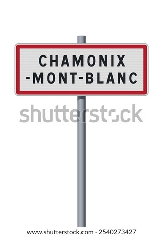 Vector illustration of the Chamonix Mont-Blanc commune entrance road signs on metallic post