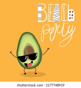 Vector illustration character, cartoon cheerful avocado in sunglasses, Beach Party lettering. Summer mood, funny fruits, organic. Childish concept.