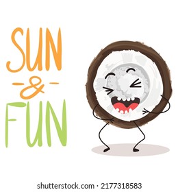 Vector illustration character, cartoon half winking coconut sun and fun lettering. Summer time, summer vibes, fruits, organics. Childish design.