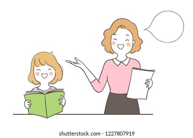 Vector illustration character design happy girl reading book and teacher saying with speech bubble.Isolated on white.Draw doodle cartoon style.