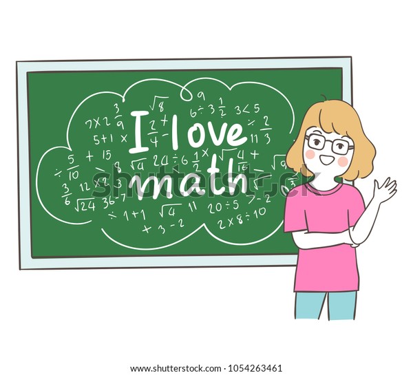 Vector illustration character design happy girl\
standing and write word I love math on blackboard.Isolated on white\
color.Draw doodle cartoon\
style.