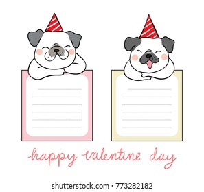 Vector illustration character design paper note of cute pug dog for Valentine day.Doodle cartoon style.