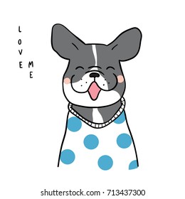 Vector illustration Character design portrait french bulldog and wording love me with beauty sweater.Doodle cartoon style.