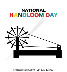 Vector illustration of charkha on National Handloom Day post design