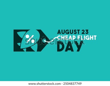 Vector Illustration of Cheap Flight Day. August 23. Flat design vector. Eps 10.