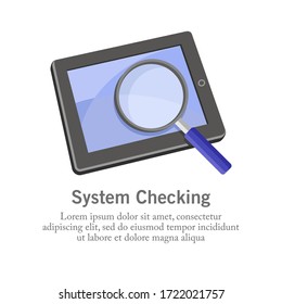 Vector illustration of checking a tablet with a magnifying glass. Suitable for illustrations of activities that scan for computer hardware damage, system errors, and protection from harmful viruses.