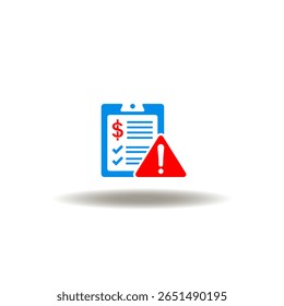 Vector illustration of checklist with dollar currency and attention sign. Symbol of cost estimate. Icon of budget deficit.