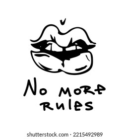 Vector illustration of cheeky lips with teeth with the inscription No more rules.Hand drawn icon and symbol for print, poster, sticker, card design, t-shirt design, textile, fashion magazine.