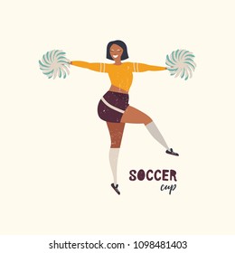 Vector illustration with cheerleader dancer. Soccer cup. Flat illustration.