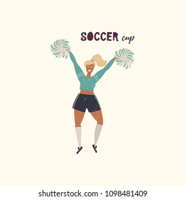 Vector illustration with cheerleader dancer. Soccer cup. Flat illustration.