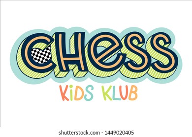 Vector illustration of Chess Kids Club text for logo design. Hand drawn lettering for business card, banners, badge, tags and invitation. 