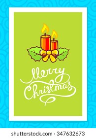 Vector illustration of christmas candles with white hand written text on green background. Bright color. Hand draw line art design for web, site,poster,brochure,template,postcard and greeting card. 