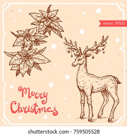 Vector illustration of a christmas deer with toys, flower christmas star, text Merry Christmas on background with abstract paper texture. Santa's reindeer sketch.Linear art in vintage style.