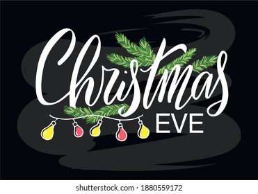 Vector illustration of Christmas eve lettering for banner, poster, greeting card, sign board, souvenirs, stickers, clothes, advertisement design. Handwritten calligraphic text for web or print
