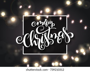Vector illustration of christmas greeting card with hand lettering label - merry christmas - with garland lights and snowflakes.