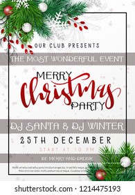 Vector illustration of christmas party poster template with hand lettering label - merry Christmas - with realistic fir-tree branches, baubles, snowflakes, and decorative bead branches.