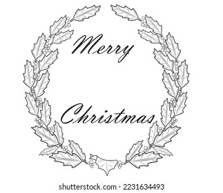 Vector illustration Christmas wreath of holly with red berries. Green leaf with greeting with text Merry Christmas. Icon isolated on white background. New Year's Eve celebration in December