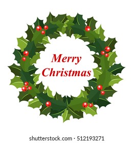 Vector Illustration Christmas Wreath Of Holly With Red Berries. Green Leaf With A Greeting Merry Christmas Text. Icon Isolated On White Background. New Year Holiday Celebration In December