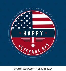 Vector illustration circle Happy Veterans Day. November 11 holiday background. Celebration poster with flag