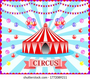 Vector illustration of a circus performance with balloons banner, template, Billboard, ticket, poster.