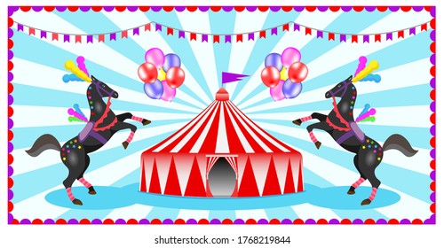 Vector illustration of a circus performance with horses and a circus tent. Banner, template, Billboard, ticket, poster. 