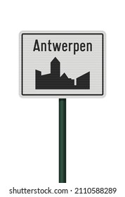 Vector illustration of the City of Antwerp (Antwerpen in Dutch) white road sign on green metallic post